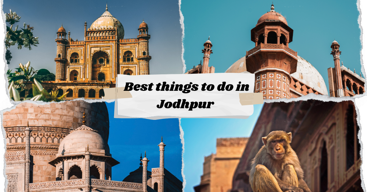 10 Best things to do in Jodhpur in 2025