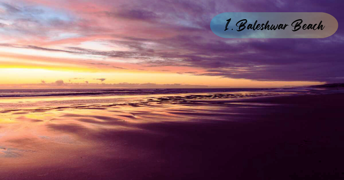 1. Baleshwar Beach | 10 Best Beaches In Odisha You Should Visit in 2025